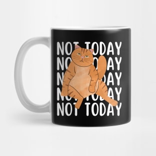 Not Today Cat Mug